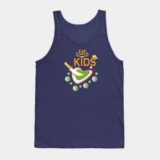 Eat kids Tank Top